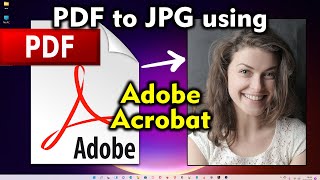 How to Convert PDF to JPG using Adobe Acrobat in 2024 [upl. by Nolte116]