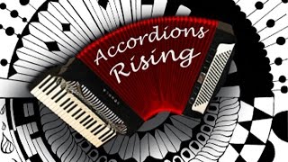 ACCORDIONS RISING 2 [upl. by Aelrac]