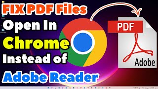 How to Fix PDF Files Open In Google Chrome Instead of Adobe Reader in Windows 11 PC or Laptop [upl. by Zehcnas76]