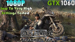 GTX 1060  Days Gone PC  1080p LOW To VERY HIGH Settings Performance Test [upl. by Nedgo]