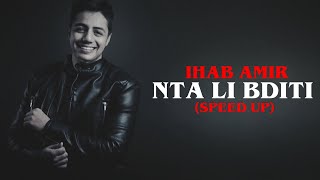 Ihab amir  نتا لي بديتي speed up [upl. by Corabella649]