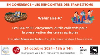 Webinaire 7  GFA et SCI citoyennes outils collectifs pour la préservation des terres agricoles [upl. by Esilana]