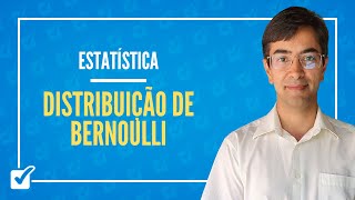 0402 Aula da Distribuição de Bernoulli Estatística [upl. by Fugere417]