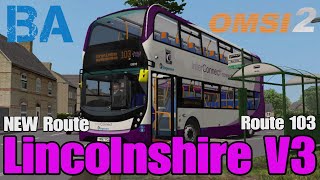 NEW ROUTE  Kirton in Lindsey  Route 103 FIRST LOOK  Early Access  Lincolnshire V3  OMSI 2 [upl. by Anahoj]