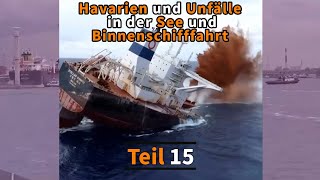 Havarien und Unfälle in der See und Binnenschifffahrt  Teil 15 [upl. by Assanav]