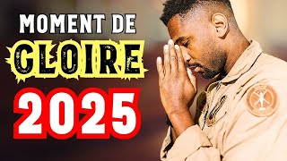 Gloire à Dieu  Top Musique Chrétienne pour 2025 [upl. by Bergstrom]