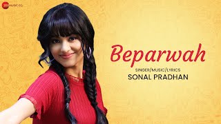 Beparwah  Lyrical  Sonal Pradhan [upl. by Ausoj151]