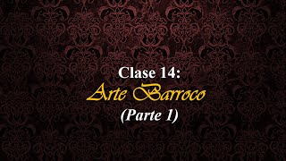 Clase 14 Arte Barroco Parte 1 [upl. by Pritchard]