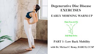 Degenerative Disc Disease Exercises Early Morning Warmup Part 1 Lumbar Mobility [upl. by Debee]