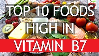 Top 10 Foods High In Vitamin B7 Biotin  Health Tips Daily Life [upl. by Bainbrudge34]