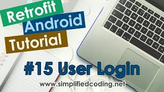 15 Retrofit Android Tutorial  User Login [upl. by Oderfigis416]