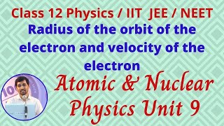 Radius and velocity of the electron in the orbit Unit 9 Atomic amp Nuclear physics Class 12 Physics [upl. by Hennebery]