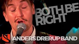 Both Be Right  Anders Drerup Band [upl. by Attennyl405]