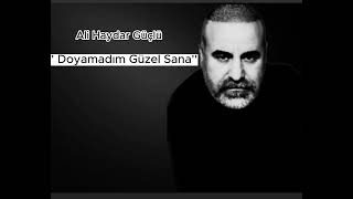 Ali Haydar Güçlü  Doyamadım Güzel Sana [upl. by Coffee]