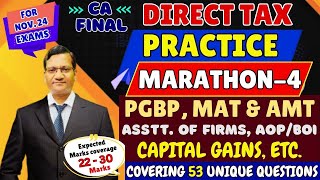 CA Final DT  Nov 24  PRACTICE MARATHON4  PGBP ICDS MAT AMT FirmsAOPBOI Capital Gains etc [upl. by Rednael]