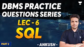 DBMS Practice Questions series  LEC  6 SQL Part 2 [upl. by Atiuqcir]