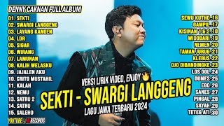 DENNY CAKNAN FULL ALBUM  SEKTI SWARGI LANGGENG  LAGU JAWA TERBARU 2024 [upl. by Natloz673]