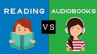 Reading vs Listening to Audiobooks Which One is Better [upl. by Akinom]