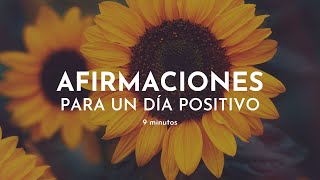 AFIRMACIONES POSITIVAS para empezar el día 🌻 9 minutos con Gabriela Litschi [upl. by Saenihp]