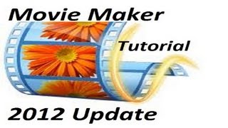 Windows Live Movie Maker UPDATE 2012 TUTORIAL HD GERMAN [upl. by Neelon]