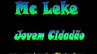 Jovem Cidadão  MC Leke [upl. by Jermaine]