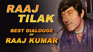 Raaj Tilak Best Dialogue  Raaj Kumar best Dialogue  Raaj Tilak movie scene  Raaj kumar [upl. by Vladamir824]