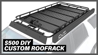 DESIGN and BUILD your own 1700 ROOF RACK for your Toyota 4Runner for 500 [upl. by Ahseena723]