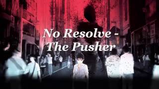 No Resolve  The Pusher  Lyrics  Sub Español [upl. by Otes530]