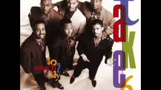 Take 6  So much 2 say Full Album 1990 [upl. by Paddie]