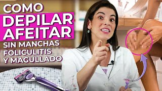 Depilación y afeitado sin manchas sin foliculitis y sin dañar la piel [upl. by Rhu]