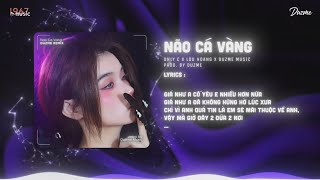 Não Cá Vàng  Only C x Lou Hoàng Duzme Remix  Chẳng còn những lúc mình nắm tay bước đi [upl. by Leibrag]