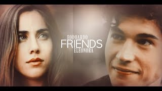 Eleonora amp Edoardo  FRIENDS [upl. by Ahseiat]