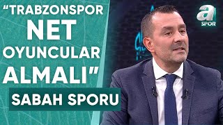 Ulaş Özdemir quotTrabzonspora 6 Ve 8 Numara Kesinlikle Şartquot  A Spor  Sabah Sporu  01082023 [upl. by Janetta764]