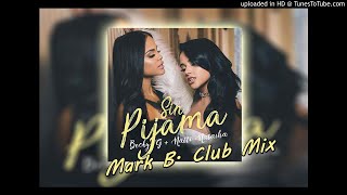 Becky G amp Natti Natasha – Sin Pijama Mark B Club Mix [upl. by Janek285]