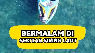 Bamalam di Sakitaran Siring Laut Kotabaru Kalimantan Selatan [upl. by Yhcir16]