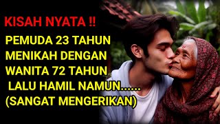 KISAH NYATA  PERJUANGAN PEMUDA 19 TAHUH MENIKAH DENGAN WANITA 76 TAHUN [upl. by Doughman]