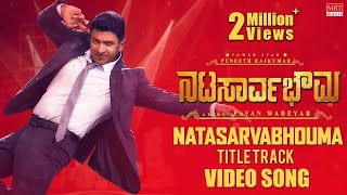 Natasaarvabhowma Title Track Full Video Song  Puneeth Rajkumar Rachita Ram  D ImmanPavan Wadeyar [upl. by Vannie827]