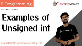 Examples of Unsigned int  Lesson 81  C Programming  Learning Monkey [upl. by Sherry307]