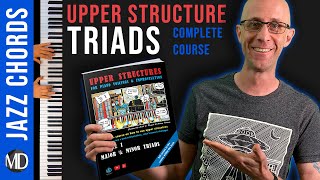 Upper Structure Triads for Piano Voicings amp Improvisation The Complete Course [upl. by Nodearb190]