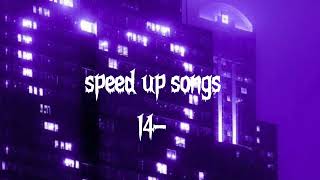 speed up songs26 songs [upl. by Giess971]