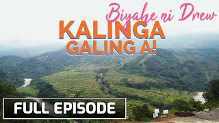 Unique culture of Kalinga Full Episode  Biyahe Ni Drew [upl. by Ahsym]