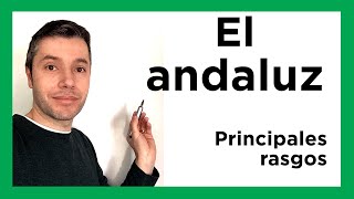 EL ANDALUZ Los andaluces hablan así Características [upl. by Trish]