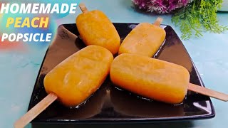 Healthy Homemade Peach Popsicle Recipe  Baraf Wali Kulfi Bnane Ka Tareeka  fruit ice popsicle [upl. by Suiratnauq]