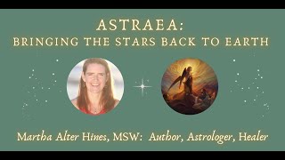 Martha Alter Hines  Astraea Bringing the Stars Back to Earth [upl. by Nordgren]