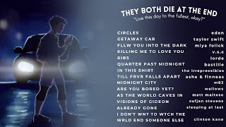 They Both Die At The End a playlist [upl. by Yesima]