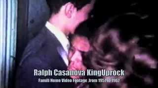 Ralph Casanova King Uprock Famili Home Video Rare Footage 1957 to 1967 [upl. by Sergio]