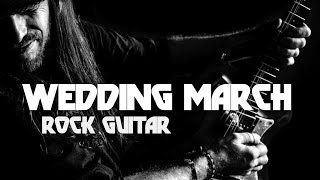 Wedding March  Rock Electric Guitar Version by Peter Luha Felix Mendelssohn Bartholdy [upl. by Philoo]