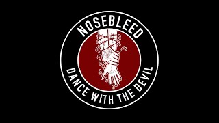 NOSEBLEED  DANCE WITH THE DEVIL Official Video [upl. by Yrreg]