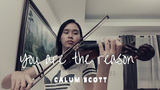 You Are The Reason  Calum Scott  Violin Cover  Justerini [upl. by Oidgime622]