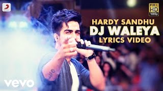 Hardy Sandhu  DJ Waleya  This Is Hardy Sandhu  Lyric Video [upl. by Darce]